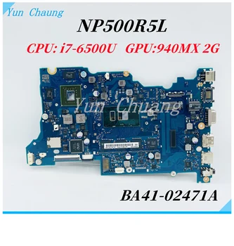 BA41-02471A Материнская плата для Samsung NP500R5L 500R5L NP550R5L материнская плата ноутбука С i5-6200U i7-6500U CPU 940MX 2G GPU GPU