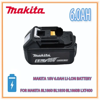 Makita 18V Литий-ионная аккумуляторная батарея емкостью 6000 мАч 18v Сменные батареи для дрели BL1860 BL1830 BL1850 BL1860B