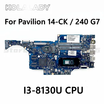 Для HP 14-CK 14-CF 240 G7 Материнская плата ноутбука L23231-001 L23231-601 L25534-001 С процессором I3-8130U DDR4 6050A2977601-MB Материнская плата